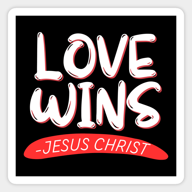 Love Wins | Christian Magnet by All Things Gospel